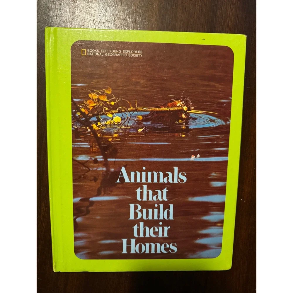 National Geographic Animals That Build Their Homes Vintage Hardcover Book 1970s